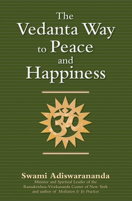The Vedanta Way to Peace and Happiness Paperback Skylight Paths Publishing