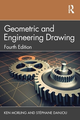 Geometric and Engineering Drawing by Morling, Ken