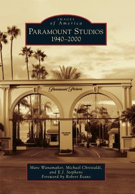 Paramount Studios: 1940-2000 Paperback Arcadia Publishing (SC)