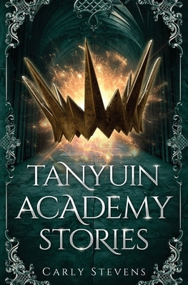 Tanyuin Academy Stories Paperback Carly Stevens