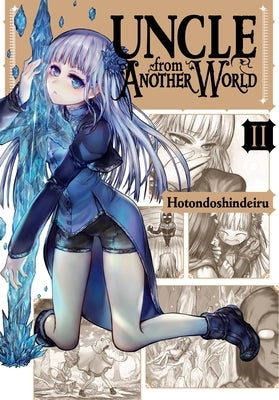 Uncle from Another World, Vol. 2 by Hotondoshindeiru