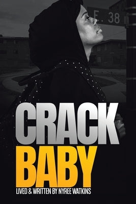 Crack Baby by Watkins, Nyree