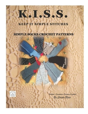 KISS..Keep it simple stiches: Simple socks crochet patterns Paperback Independently Published