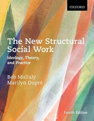 The New Structural Social Work: Ideology, Theory, and Practice Paperback Oxford University Press, USA