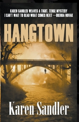Hangtown: A Mystery/Thriller/Suspense Novel Paperback Karen Sandler