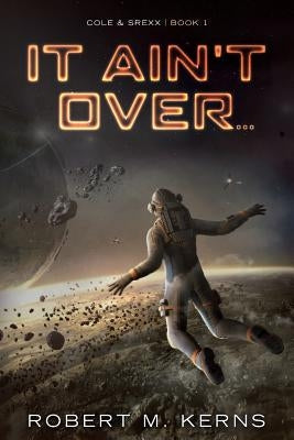 It Ain't Over... Paperback Knightsfall Press