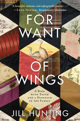 For Want of Wings: A Bird with Teeth and a Dinosaur in the Family University of Oklahoma Press