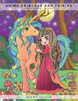 ANIME Princess and Fairies: Children Coloring Book by Yalcin, Elena