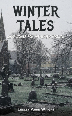 Winter Tales by Wright, Lesley Anne