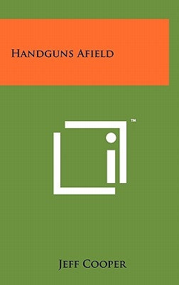 Handguns Afield by Cooper, Jeff