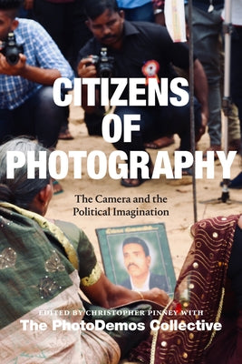 Citizens of Photography: The Camera and the Political Imagination Paperback Duke University Press