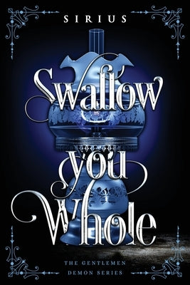 Swallow You Whole by Sirius