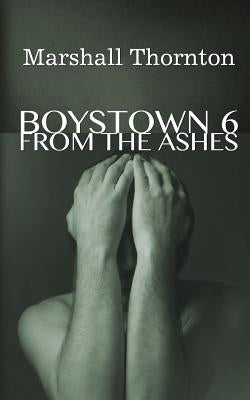 Boystown 6: From The Ashes by Thornton, Marshall