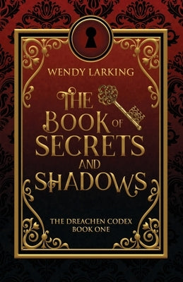 The Book of Secrets and Shadows Paperback Larking about Press