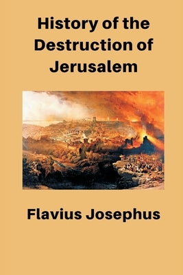 History of the Destruction of Jerusalem Paperback Vij Books India