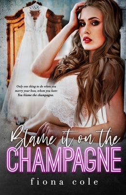Blame it on the Champagne Paperback Independently Published