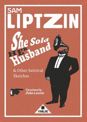 She Sold Her Husband and Other Satirical Sketches Paperback Farlag Press
