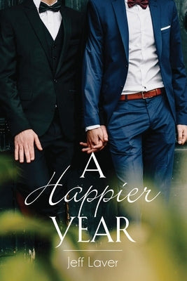 A Happier Year - 2nd edition by Laver, Jeff