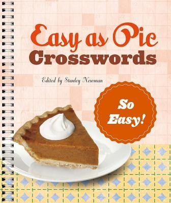 Easy as Pie Crosswords: So Easy! by Newman, Stanley
