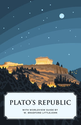 Plato's Republic (Canon Classics Worldview Edition) Paperback Canon Press