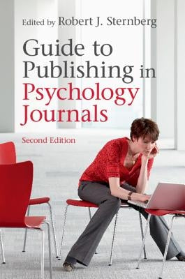 Guide to Publishing in Psychology Journals by Sternberg, Robert J.