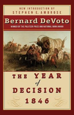 The Year of Decision 1846 Paperback St. Martin's Griffin