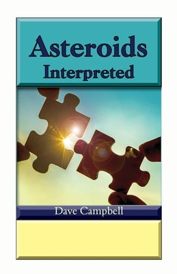 Asteroids Interpreted by Campbell, Dave