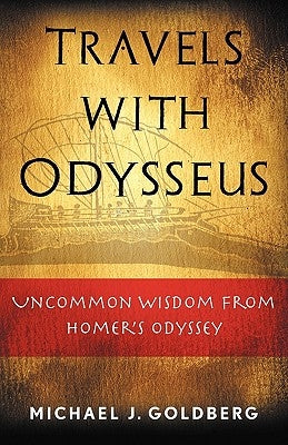 Travels with Odysseus by Goldberg, Michael J.