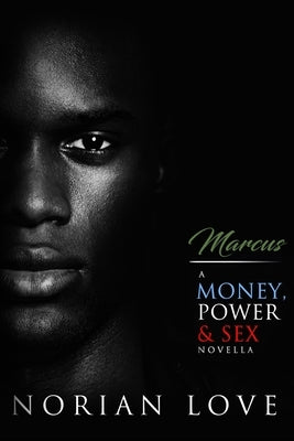 Marcus: A Money, Power & Sex Novella Paperback Project 7even Publishing