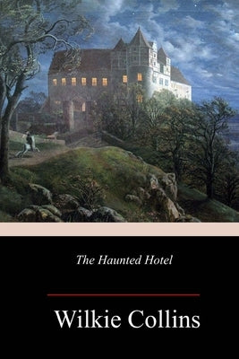 The Haunted Hotel Paperback Createspace Independent Publishing Platform