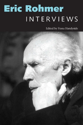 Eric Rohmer: Interviews Paperback University Press of Mississippi