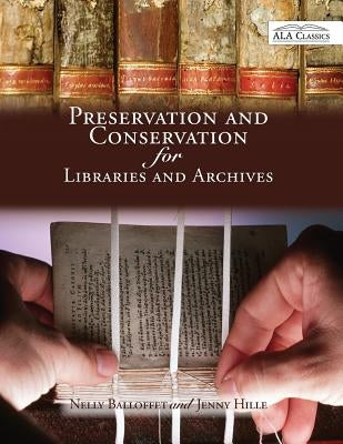 Preservation and Conservation for Libraries and Archives Paperback ALA Editions