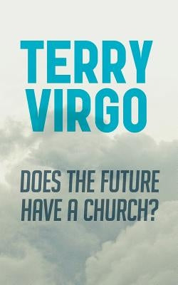 Does the Future Have a Church? by Virgo, Terry