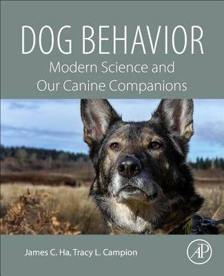 Dog Behavior: Modern Science and Our Canine Companions Paperback Academic Press