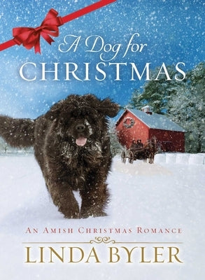 A Dog for Christmas: An Amish Christmas Romance by Byler, Linda