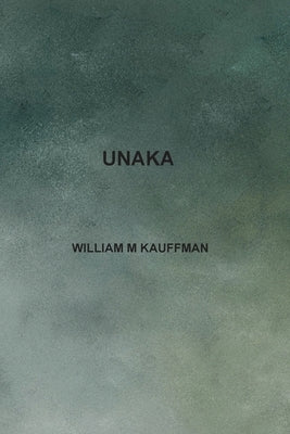 Unaka Paperback William M Kauffman