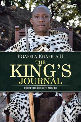 The King's Journal: From the Horse's Mouth by Kgafela, Kgafela, II