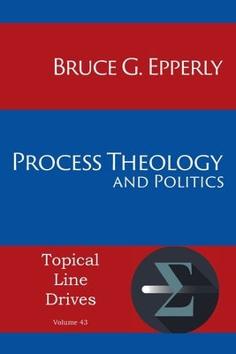 Process Theology and Politics Paperback Energion Publications