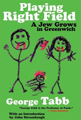 Playing Right Field: A Jew Grows in Greenwich by Tabb, George