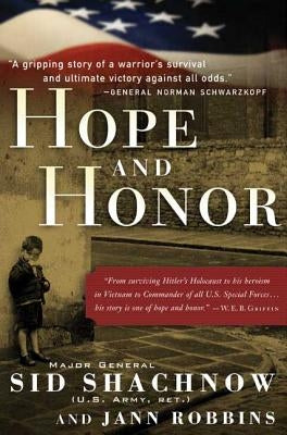 Hope and Honor: A Memoir of a Soldier's Courage and Survival by Shachnow, Sid