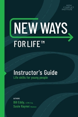 New Ways for Life(tm) Instructor's Guide: Life Skills for Young People by Eddy, Bill