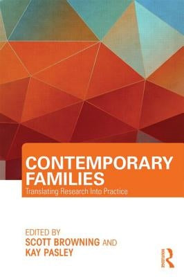 Contemporary Families: Translating Research Into Practice by Browning, Scott