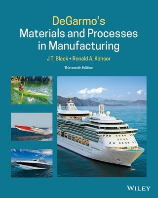 Degarmo's Materials and Processes in Manufacturing Paperback Wiley