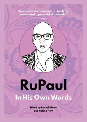 Rupaul: In His Own Words by Hinton, Rachel