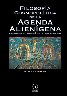 Filosofía Cosmopolítica de la Agenda Alienígena by Berasain, Nicolás