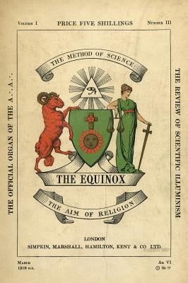 The Equinox: Keep Silence Edition, Vol. 1, No. 3 by Crowley, Aleister