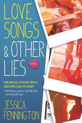 Love Songs & Other Lies by Pennington, Jessica