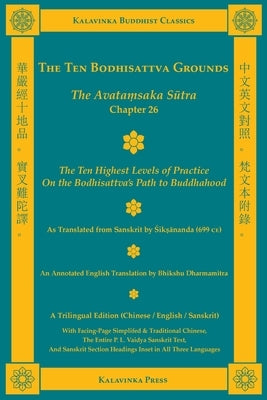 The Ten Bodhisattva Grounds: The Avatamsaka Sutra, Chapter 26 (Trilingual Edition) Paperback Kalavinka Press