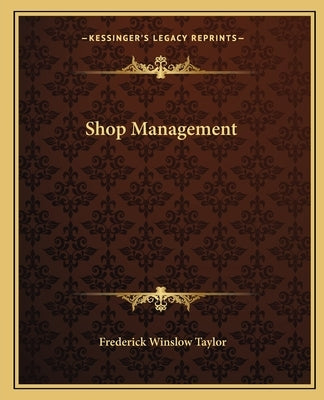 Shop Management Paperback Kessinger Publishing