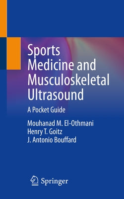 Sports Medicine and Musculoskeletal Ultrasound: A Pocket Guide by El-Othmani, Mouhanad M.